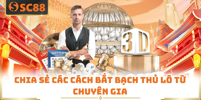 Chia sẻ các cách bắt bạch thủ lô từ chuyên gia