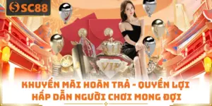 Khuyến Mãi Hoàn Trả - Quyền Lợi Hấp Dẫn Người Chơi Mong Đợi