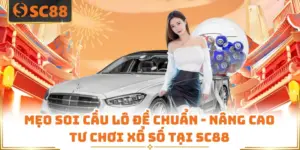 Mẹo Soi Cầu Lô Đề Chuẩn - Nâng Cao Tư Chơi Xổ Số Tại SC88
